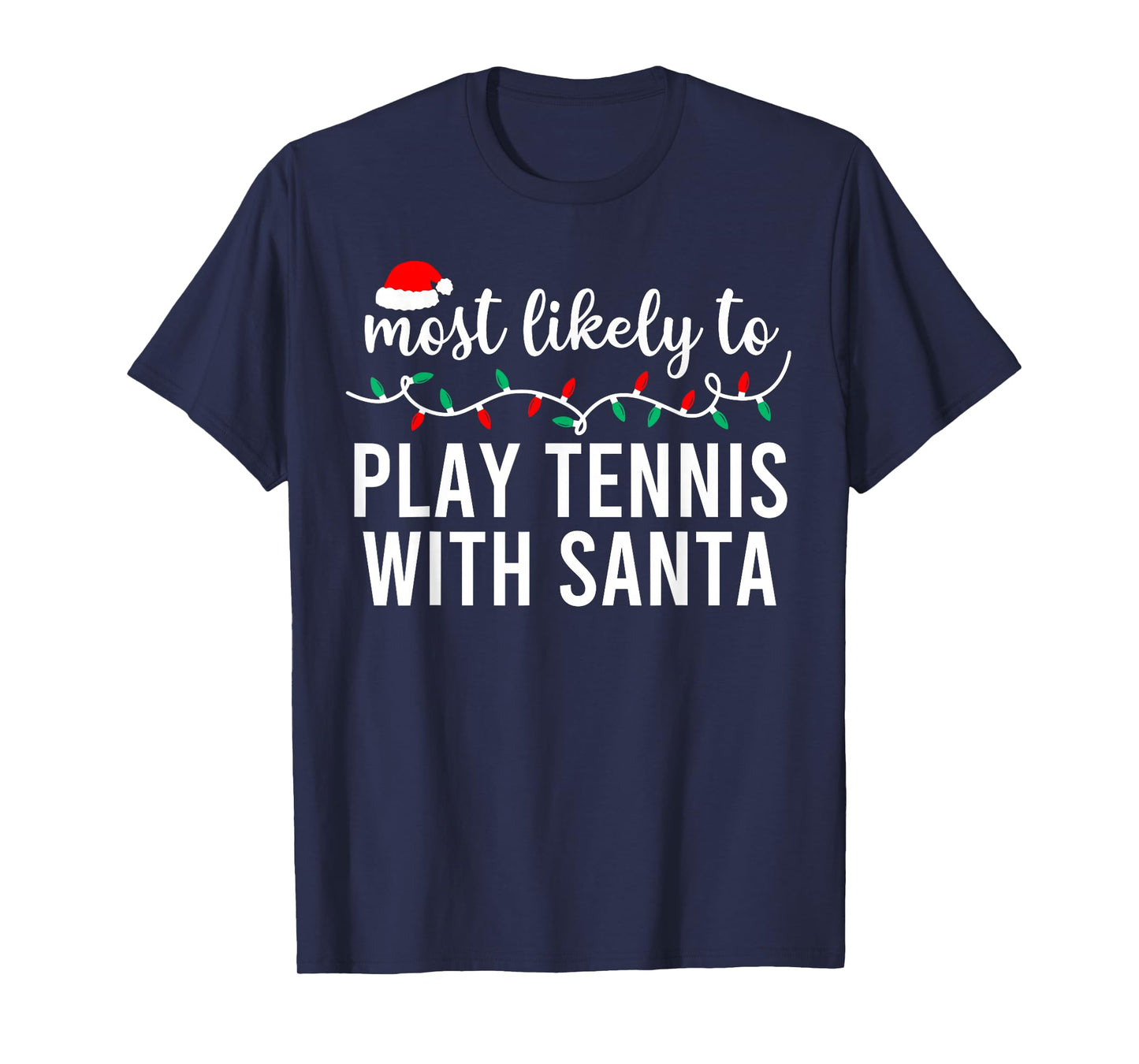 Most Likely to Christmas Shirt Matching Family Pajamas Funny T-Shirt