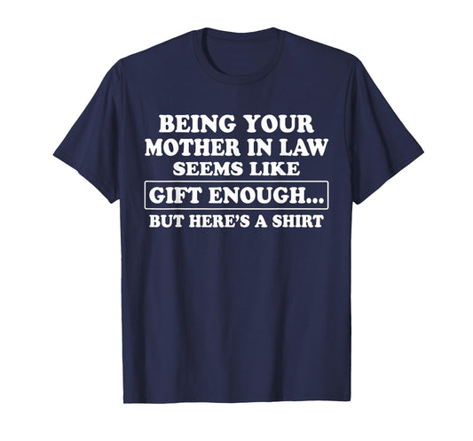 Funny Son in Law Sarcastic Humor Quote from Mother in Law T-Shirt