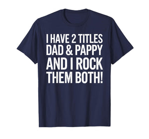 Funny Pappy Art for Grandpa Grandfather Father's Day Pappy T-Shirt