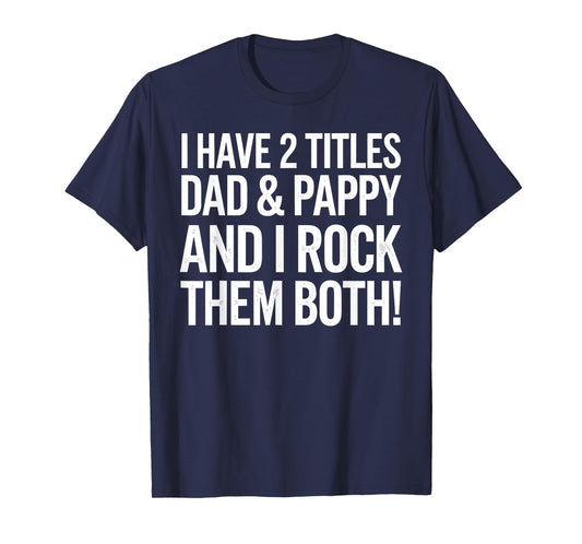 Funny Pappy Art for Grandpa Grandfather Father's Day Pappy T-Shirt