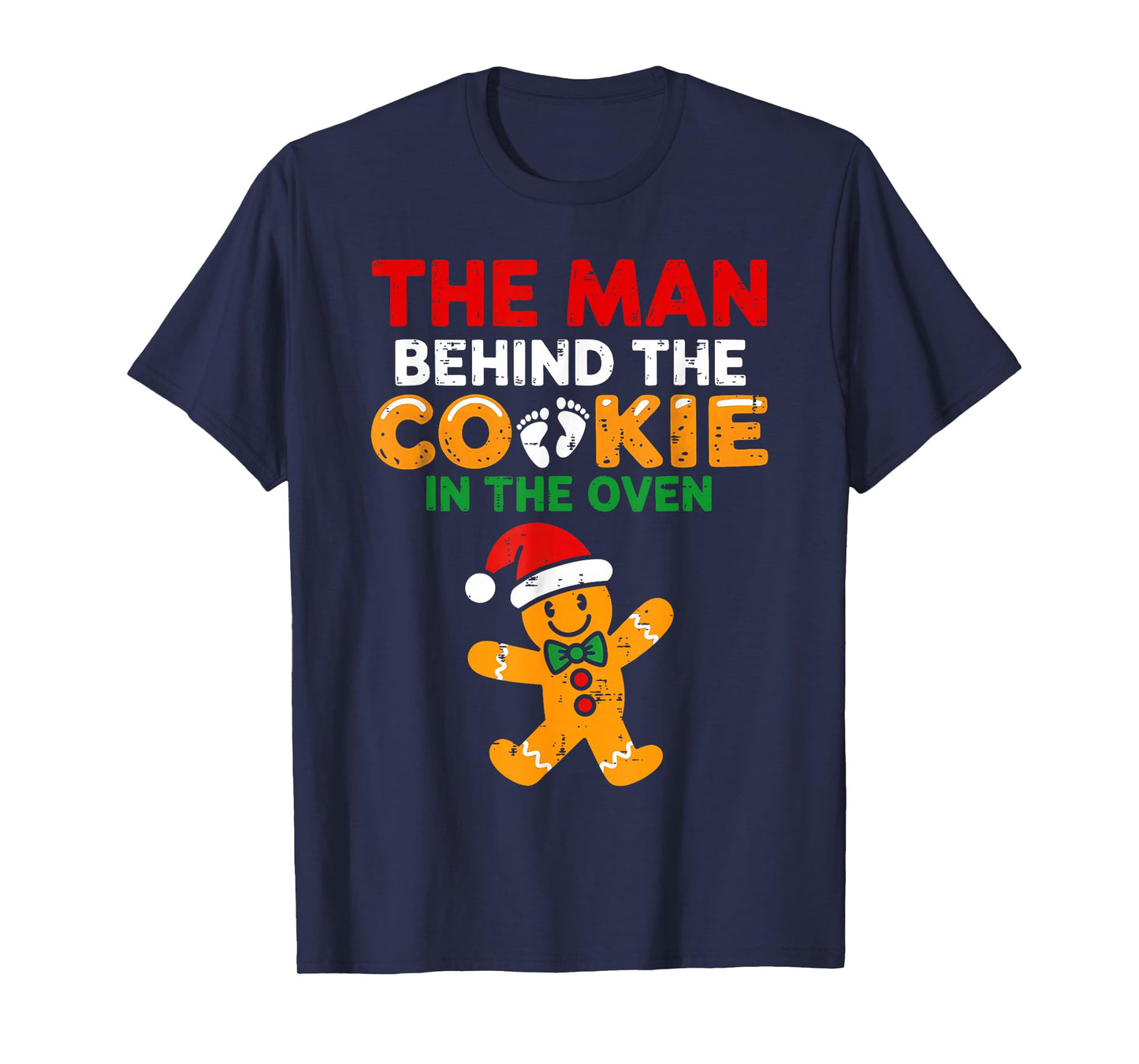 Christmas Pregnancy The Man Behind The Cookie in The Oven T-Shirt