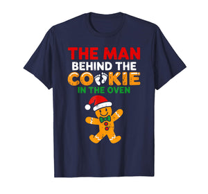 Christmas Pregnancy The Man Behind The Cookie in The Oven T-Shirt