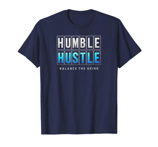 Humble Hustle Balance The Grind Motivational Minimalist T-Shirt