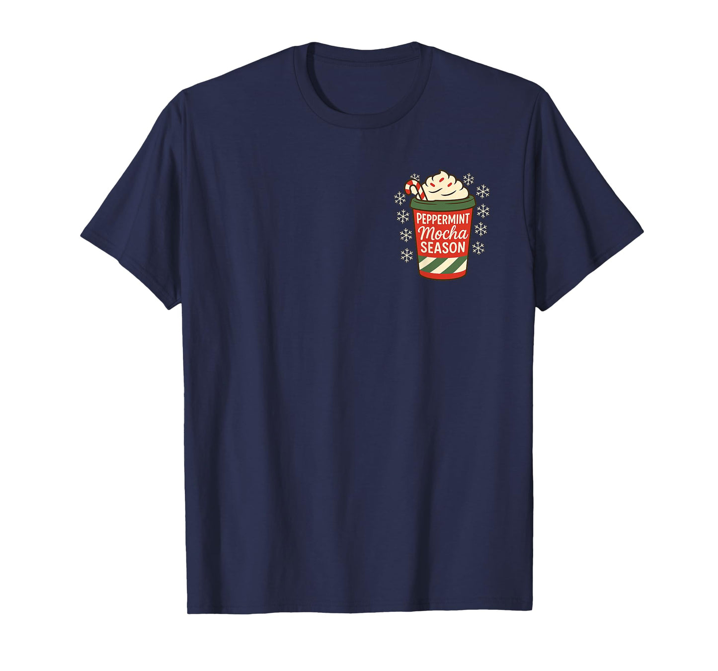 Peppermint Mocha Season Christmas Coffee Holiday Drink T-Shirt