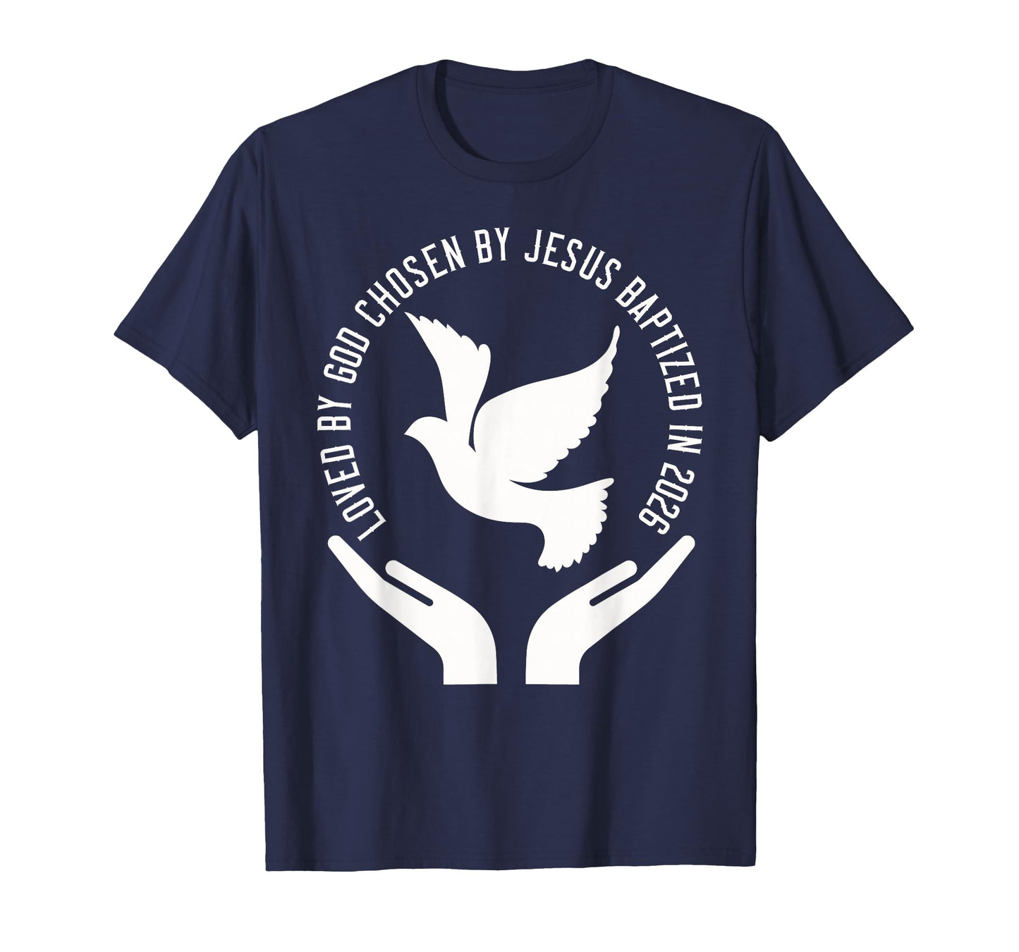 Baptized 2026 Holy Spirit Dove Christian Baptism T-Shirt