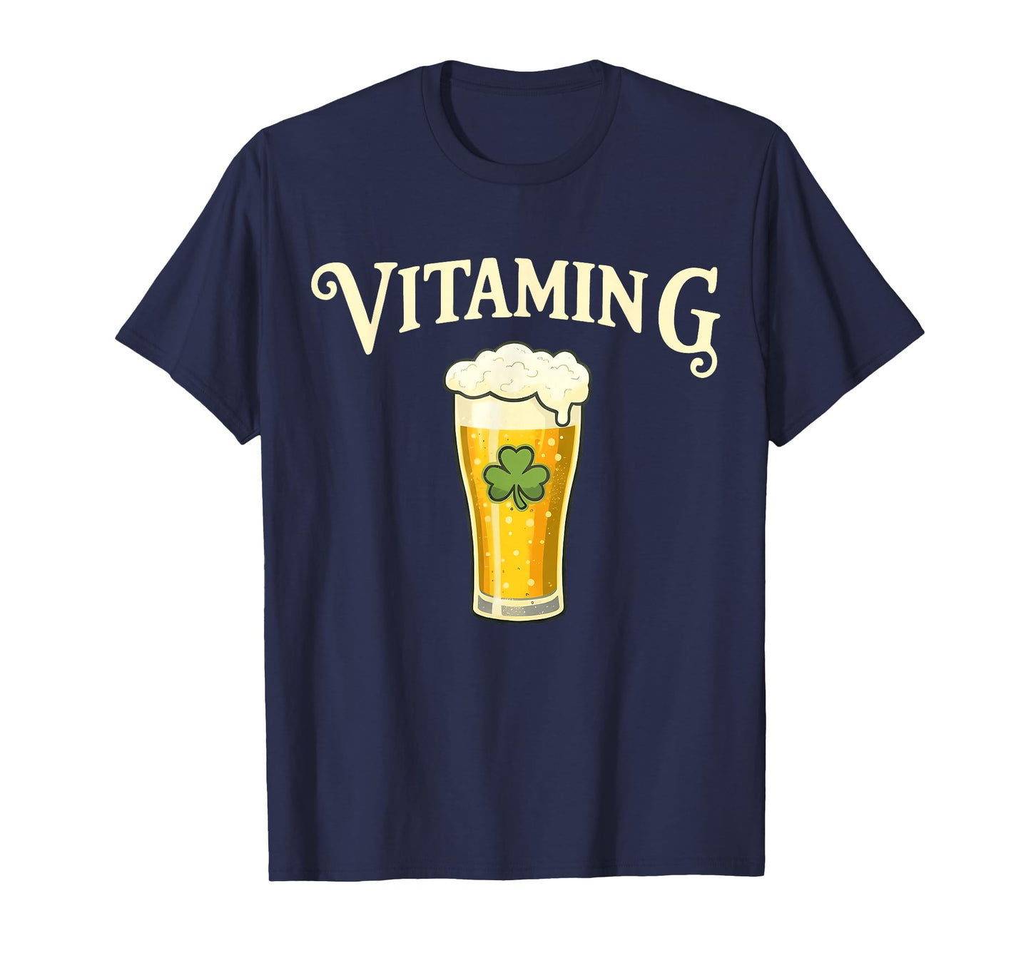 Vitamin G Stout Beer Irish Drinking Shamrock St Patricks Day T-Shirt