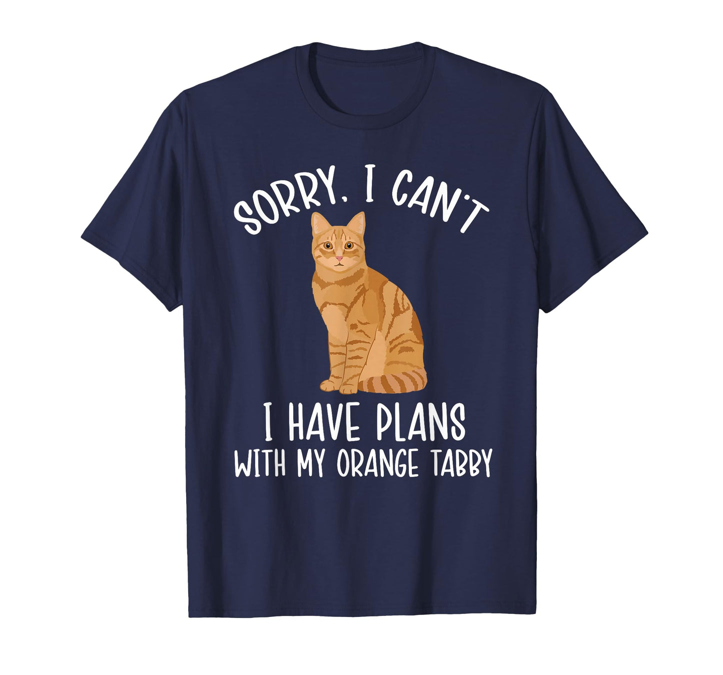 Plans with My Orange Tabby Cat Owner Orange Tabby Cat Lover T-Shirt