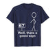 Funny Six Seven 6 7 Meme Well Thats A Good Sign 67 T-Shirt