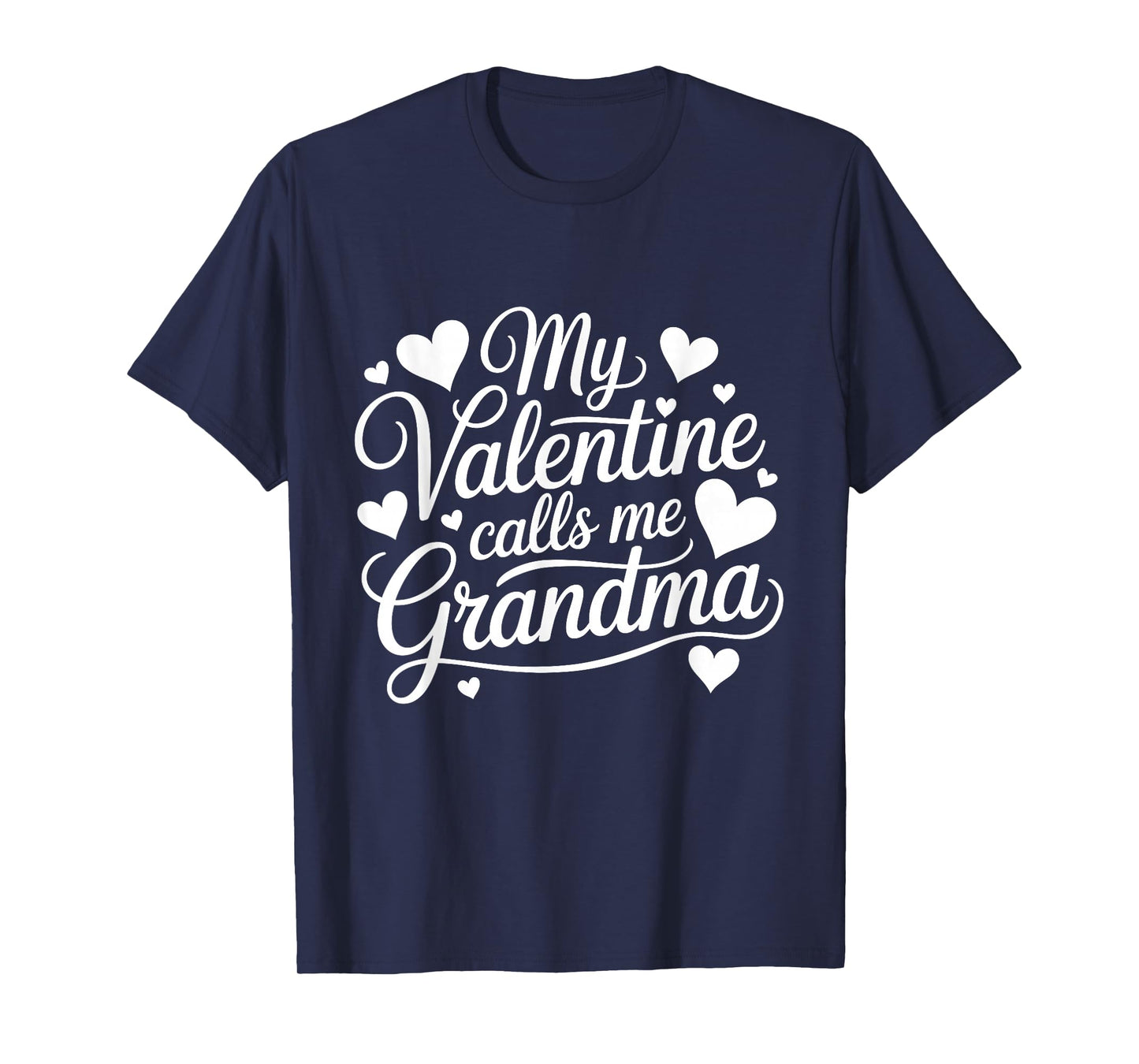 My Valentine Calls Me Grandma Valentines Day Grandma Women T-Shirt