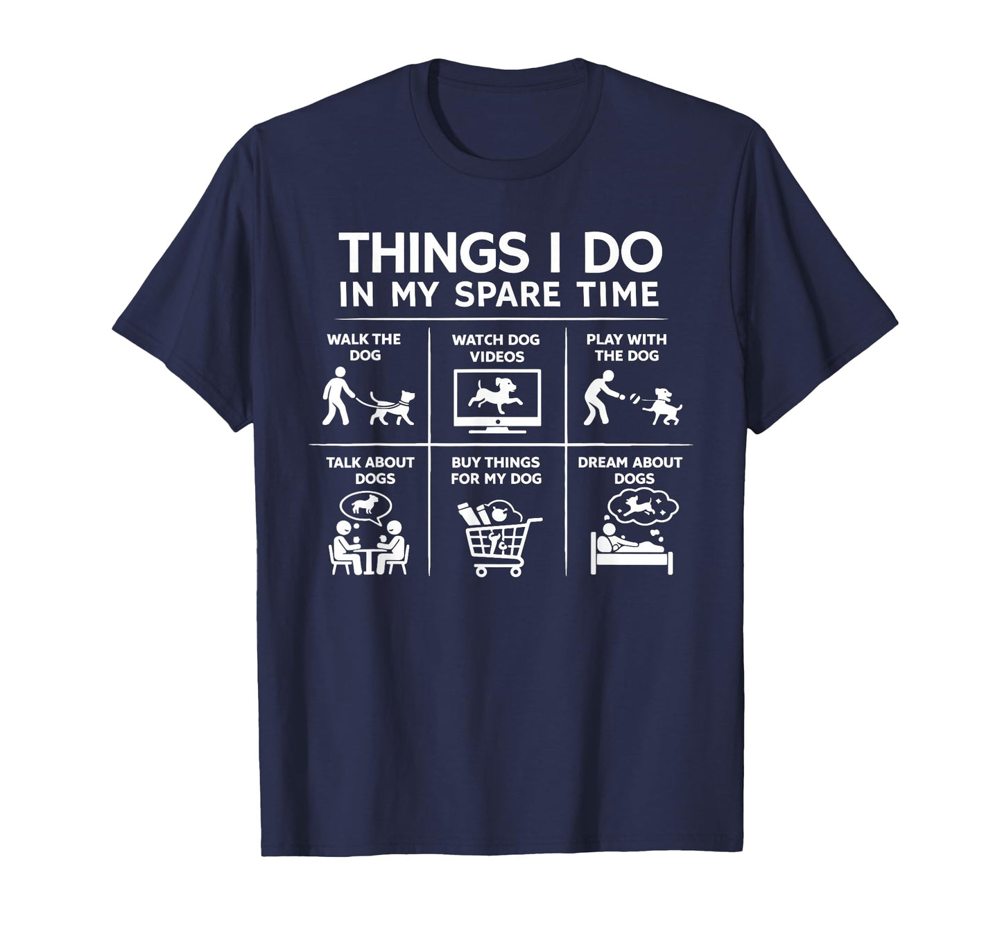 Things I Do in My Spare Time Dog Lover T-Shirt