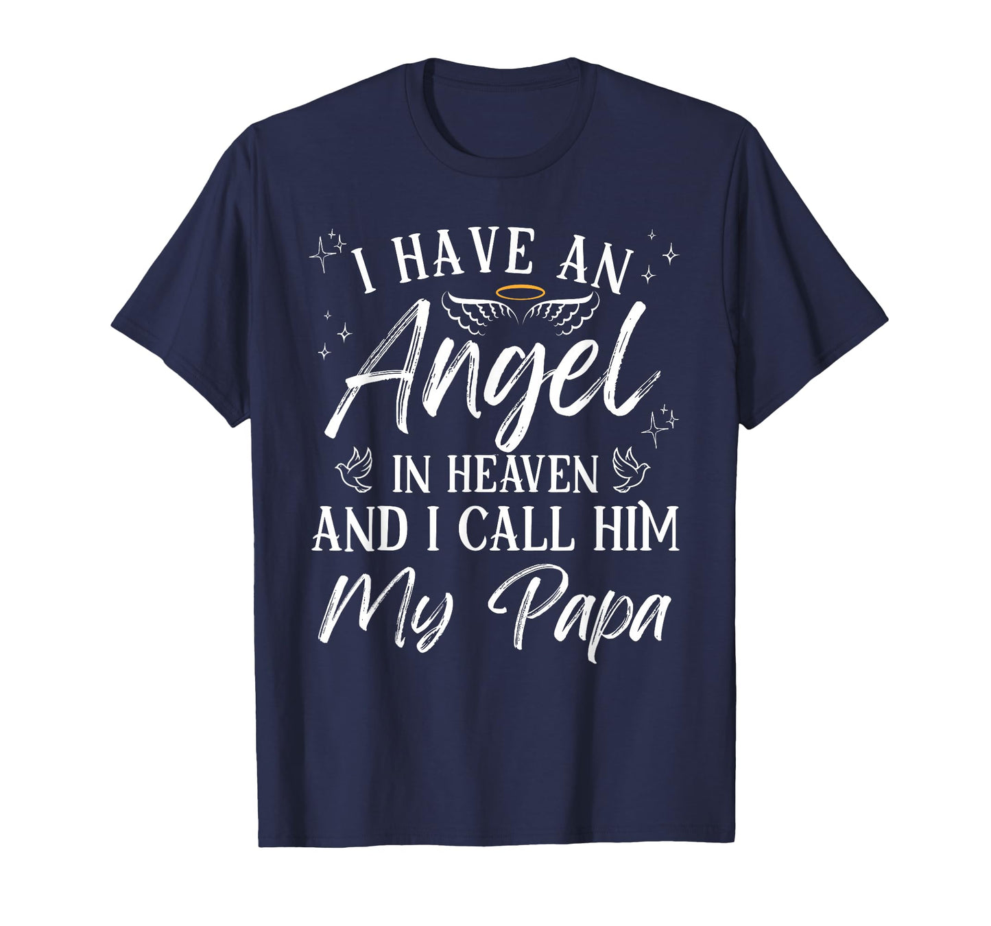 I Have an Angel in Heaven and I Call Him My Papa Remembrance T-Shirt