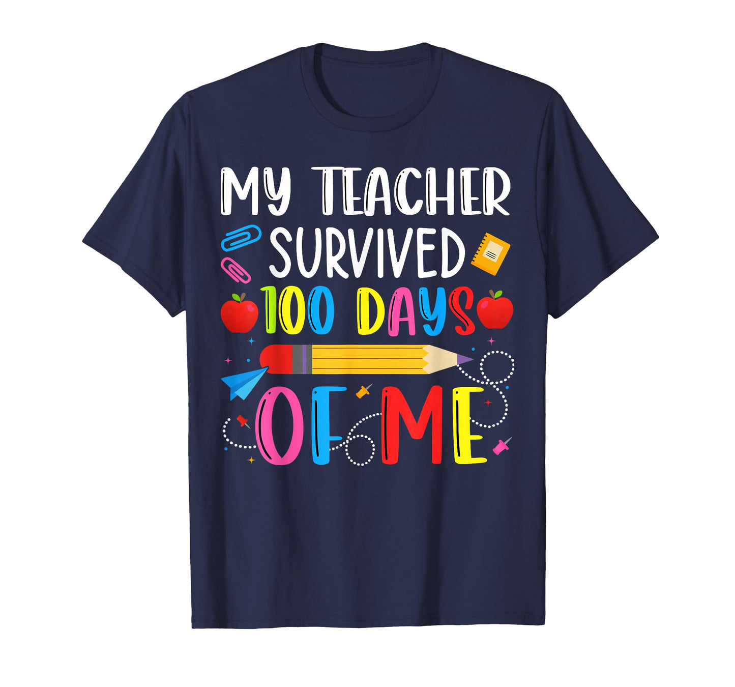 Teacher Survived 100 Days of me for 100th Day School Student T-Shirt
