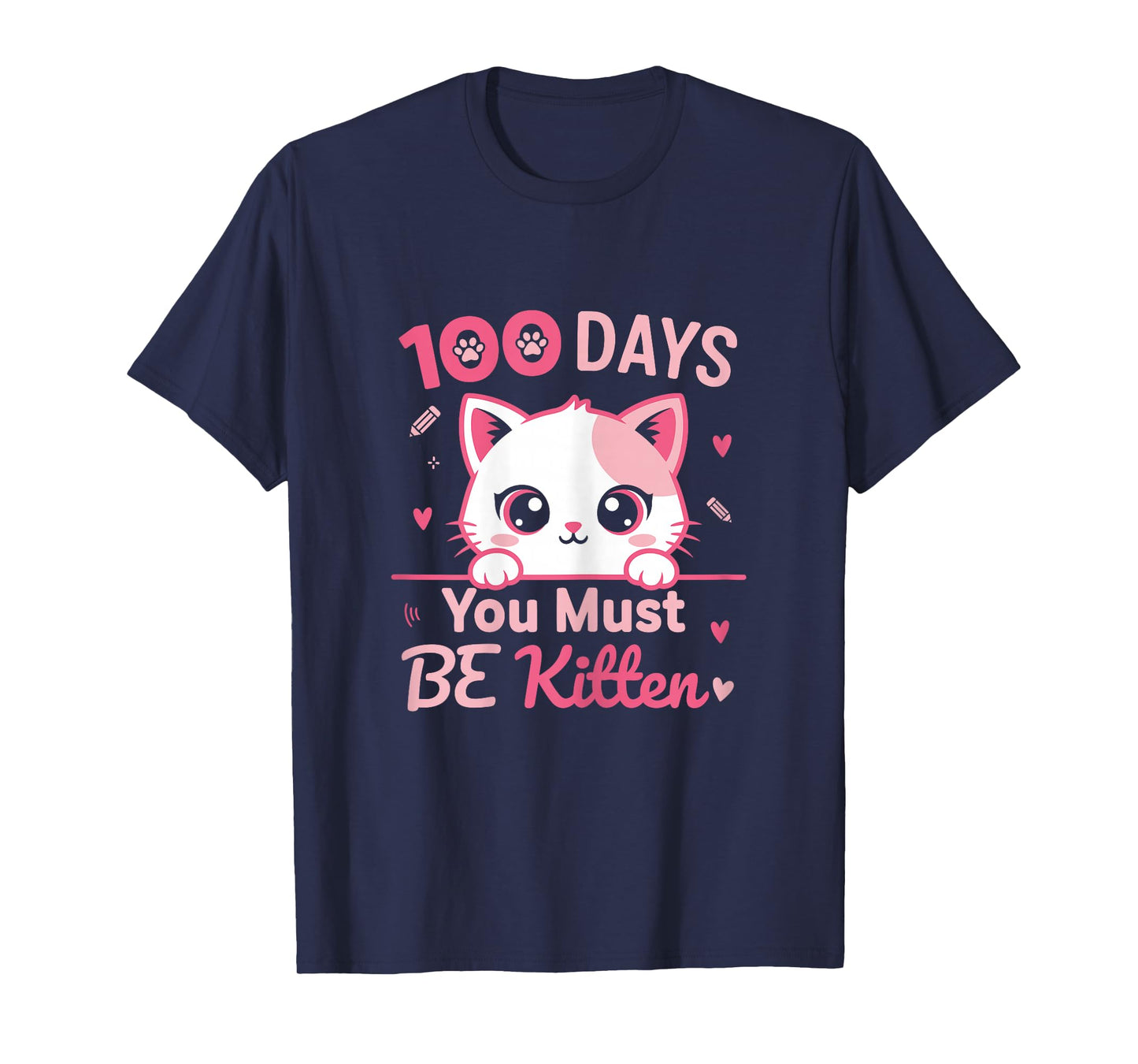 100 Day You Must Be Kitten Cute Cat 100 Days of School Girls T-Shirt