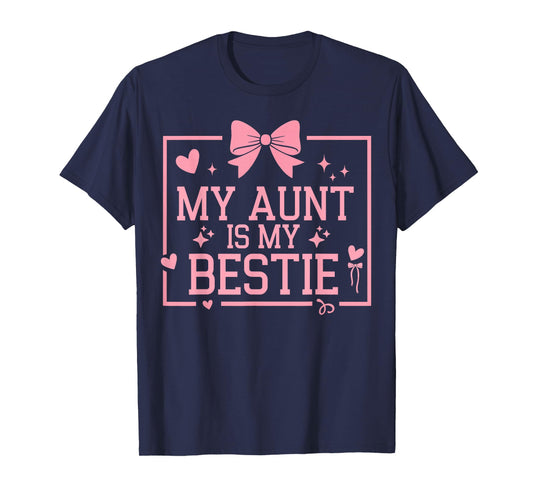 My Aunt is My Bestie Aunt and Niece Matching T-Shirt