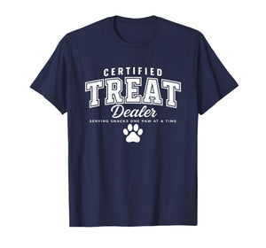 Certified Treat Dealer Funny Dog Mom Dog Dad T-Shirt