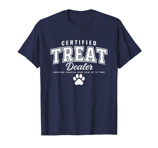 Certified Treat Dealer Funny Dog Mom Dog Dad T-Shirt