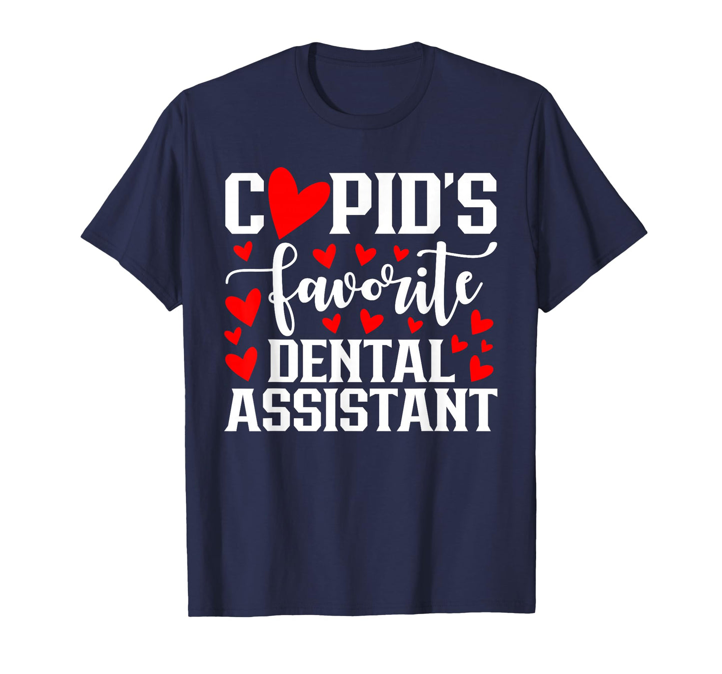Cupid's Favorite Dental Assistant Cute Heart Valentine's Day T-Shirt