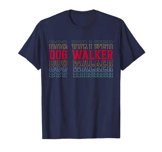 Dog Walker Funny Retro Layered Text Dog Walking Men Women T-Shirt