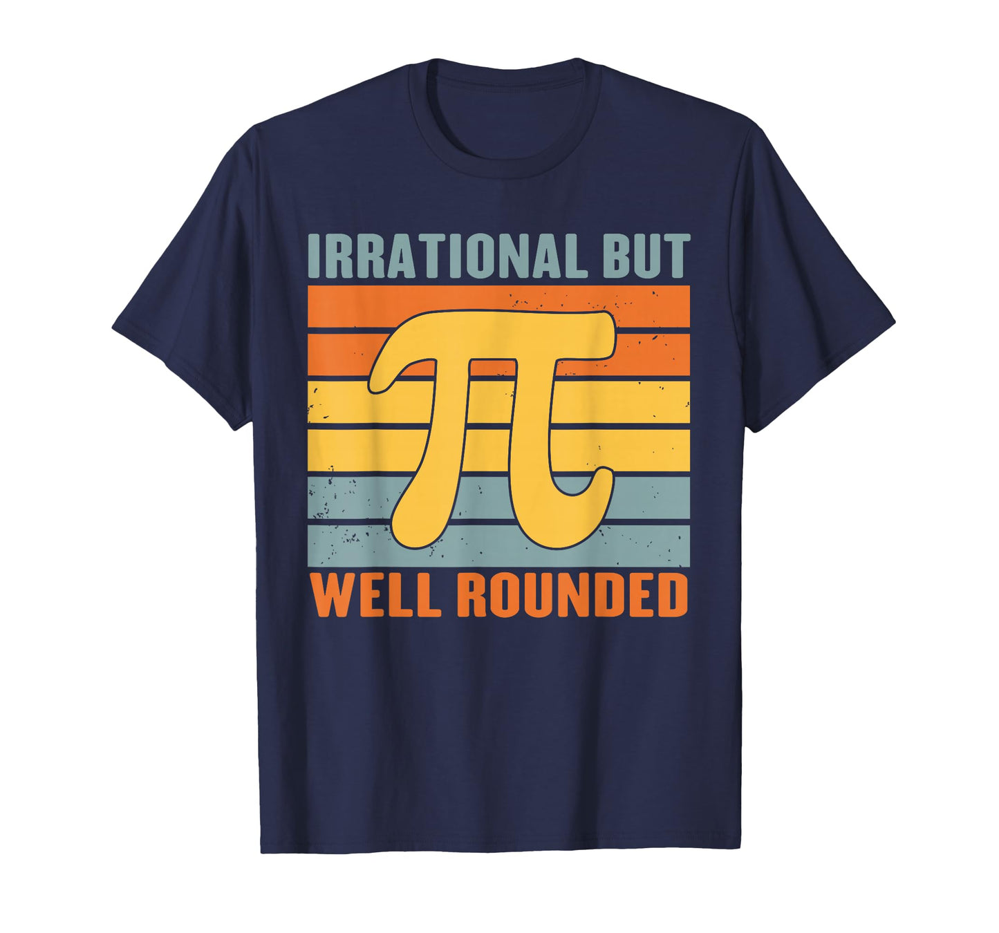 Irrational But Well Rounded Pi Day Vintage Math Teacher Pun T-Shirt