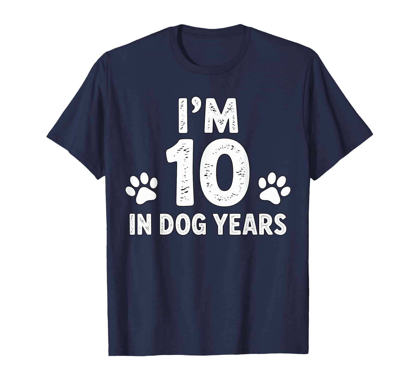 70th Birthday I’m 10 in Dog Years T-Shirt