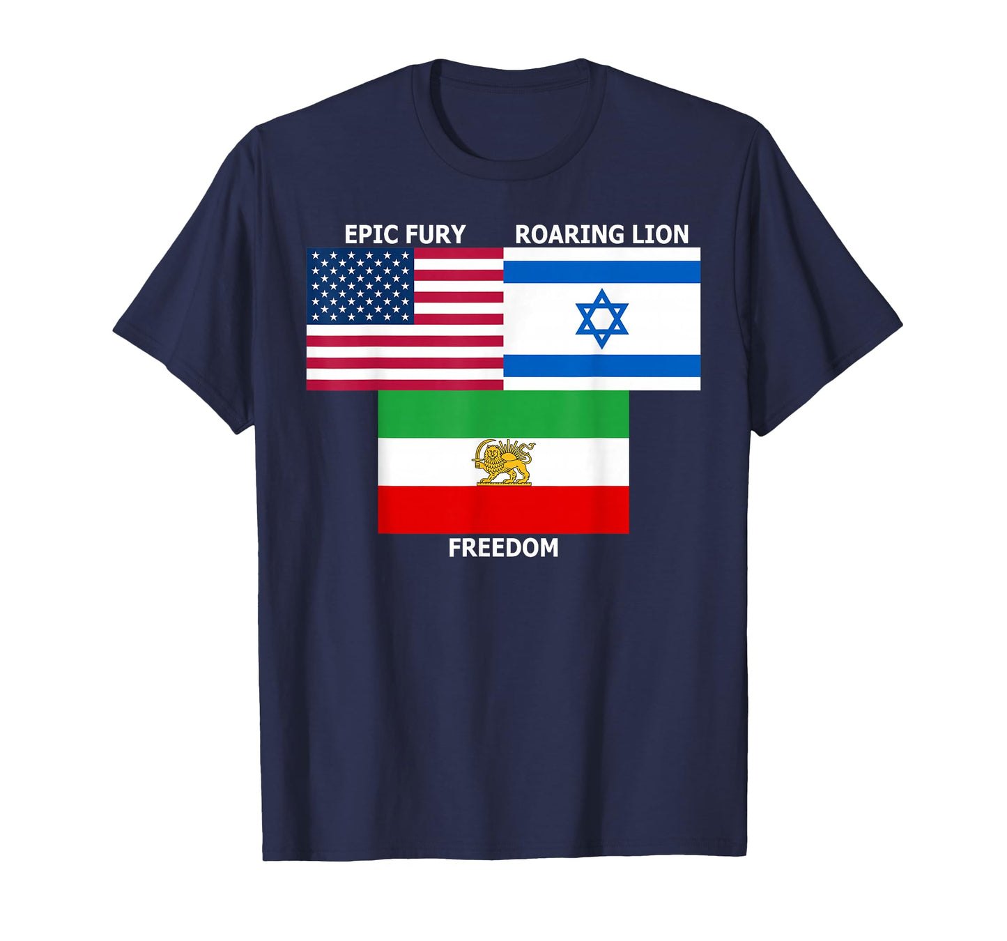United States Israel Iran Lion and Sun Flags, Freedom Unity T-Shirt