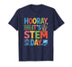 Hooray It’s STEM Day, Science Teacher Teaching T-Shirt