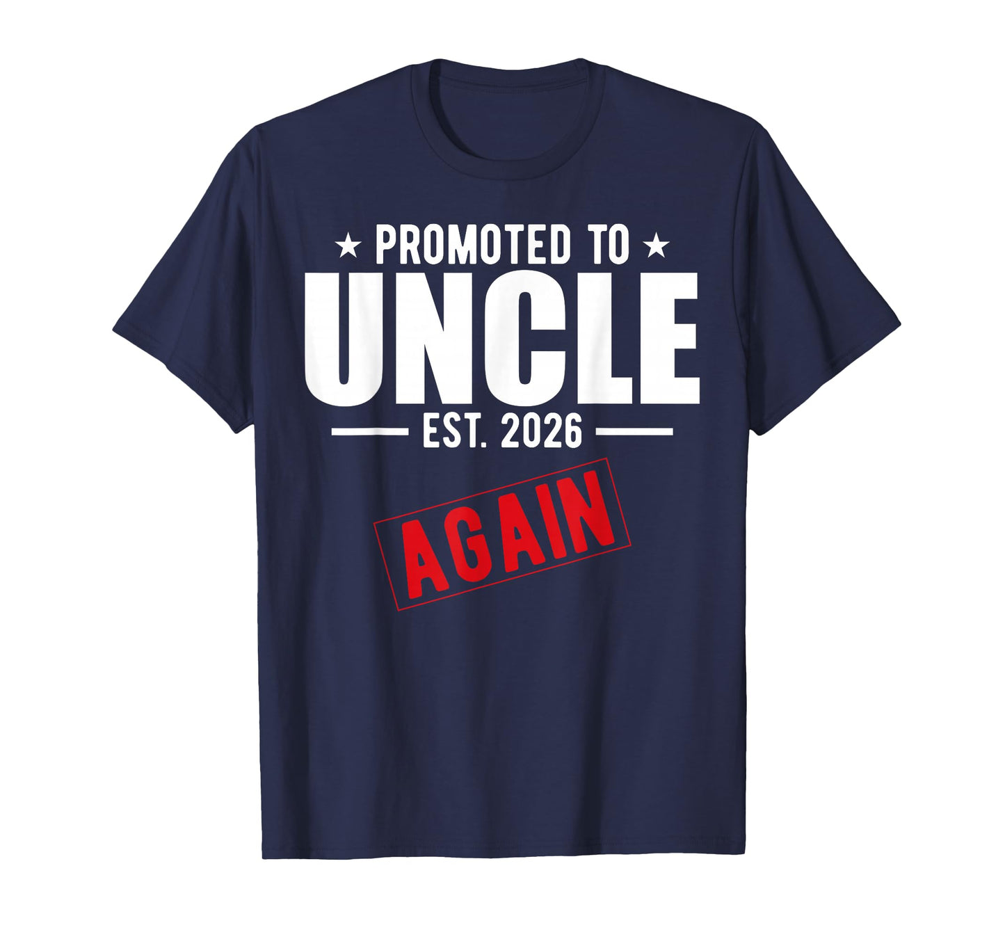 Promoted to Uncle Again 2026 Baby Announcement for New Uncle T-Shirt