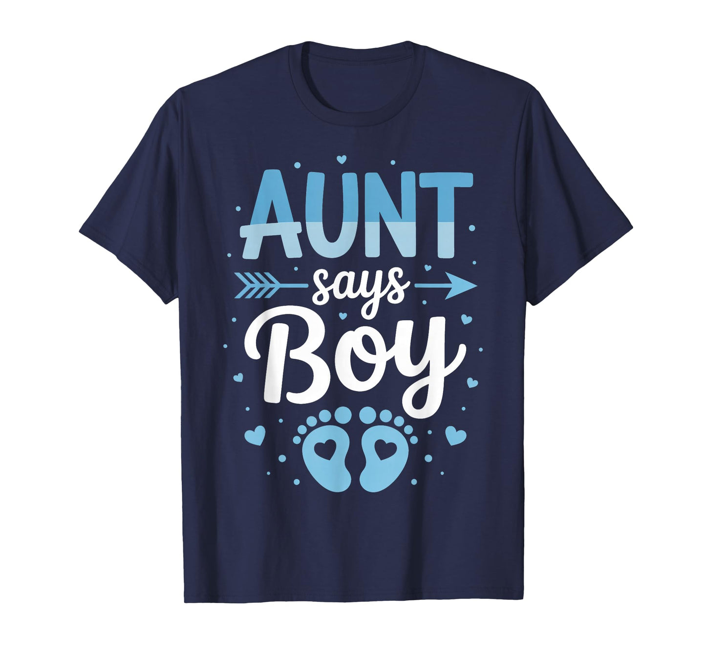 Aunt Says Boy Gender Reveal Baby Family T-Shirt