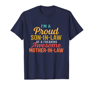 Proud Son in Law of A Freaking Awesome Mother in Law Funny T-Shirt