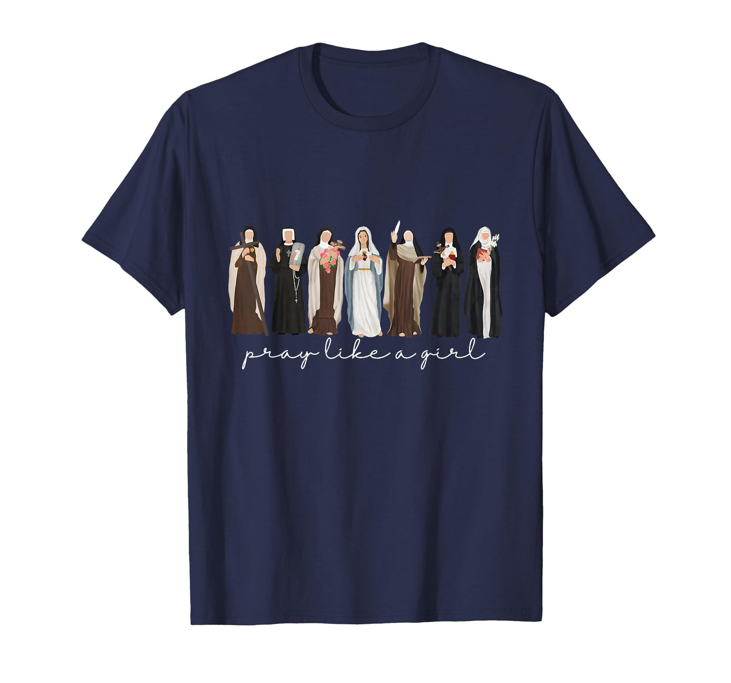 Pray Like A Girl Catholic Christian Faith Based Men Women T-Shirt