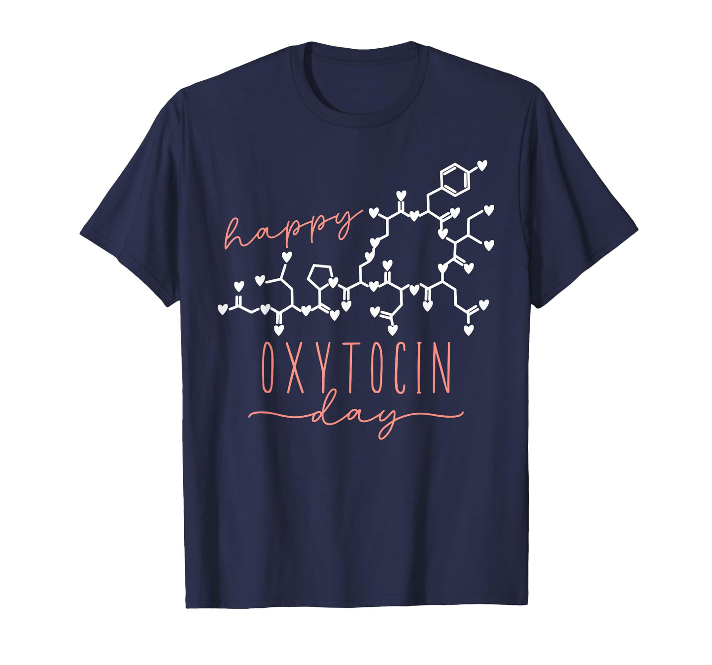 Happy Oxytocin Day Heart Valentines Molecule Chemistry T-Shirt