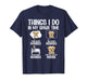 Things I Do Morkie Owner Morkie Lover Morkie Dog T-Shirt