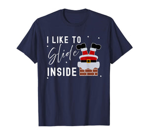 I Like to Slide Inside Funny Xmas Couple Unhinge Pajamas T-Shirt