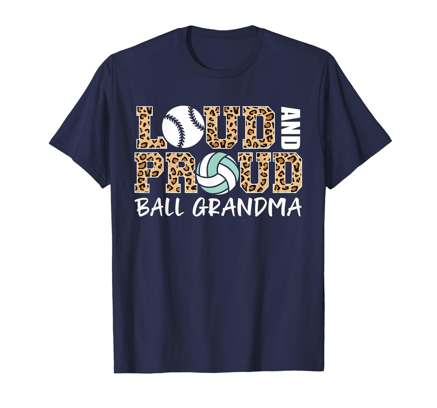 Loud and Proud Baseball Volleyball Grandma Funny Grandma T-Shirt