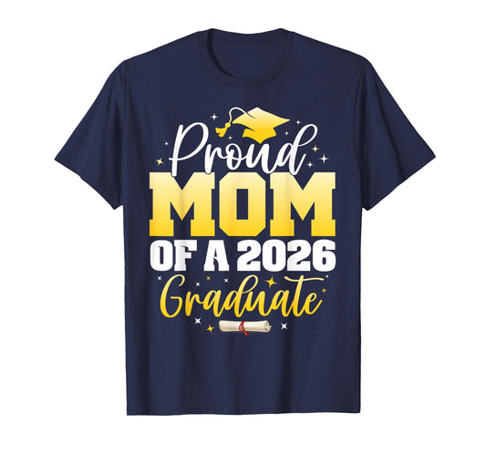 Proud Mom of a Class of 2026 Graduate Senior Graduation T-Shirt