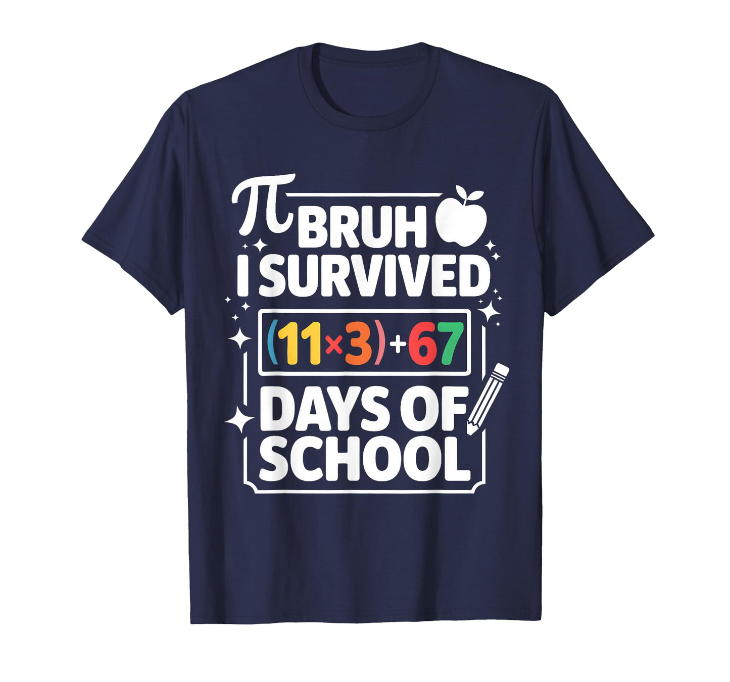 I Survived 100 Days School Bruh Math Equation 100 67 Meme T-Shirt