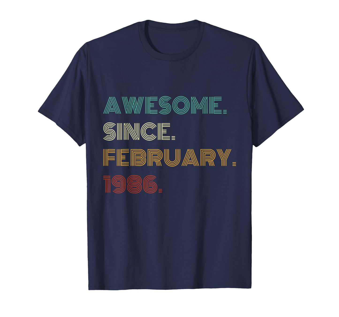 40 Years Old Awesome Since February 1986 40th Birthday T-Shirt