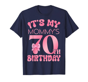 It's My Mommy's 70th Birthday Girl Pink Party Themes T-Shirt