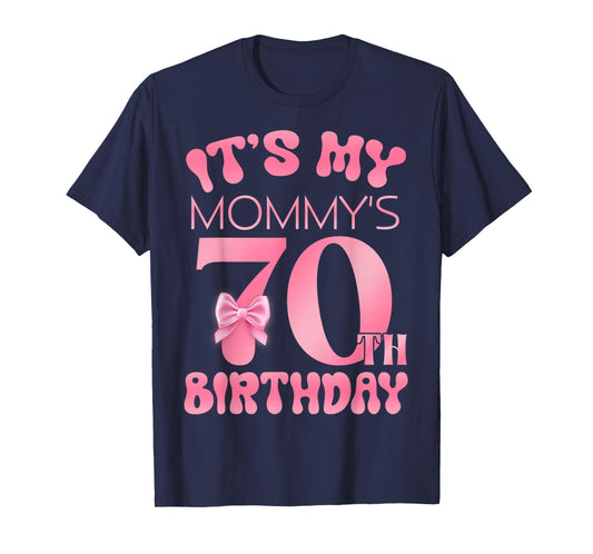 It's My Mommy's 70th Birthday Girl Pink Party Themes T-Shirt
