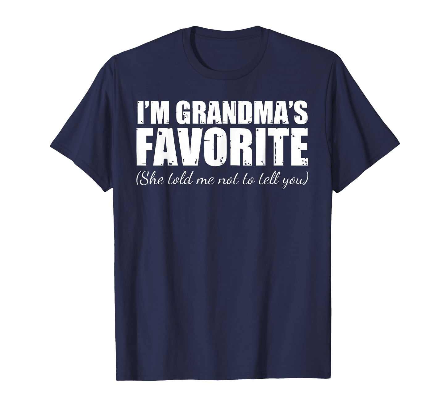 I'm Grandma's Favorite She Told Me Not to Tell You Christmas T-Shirt