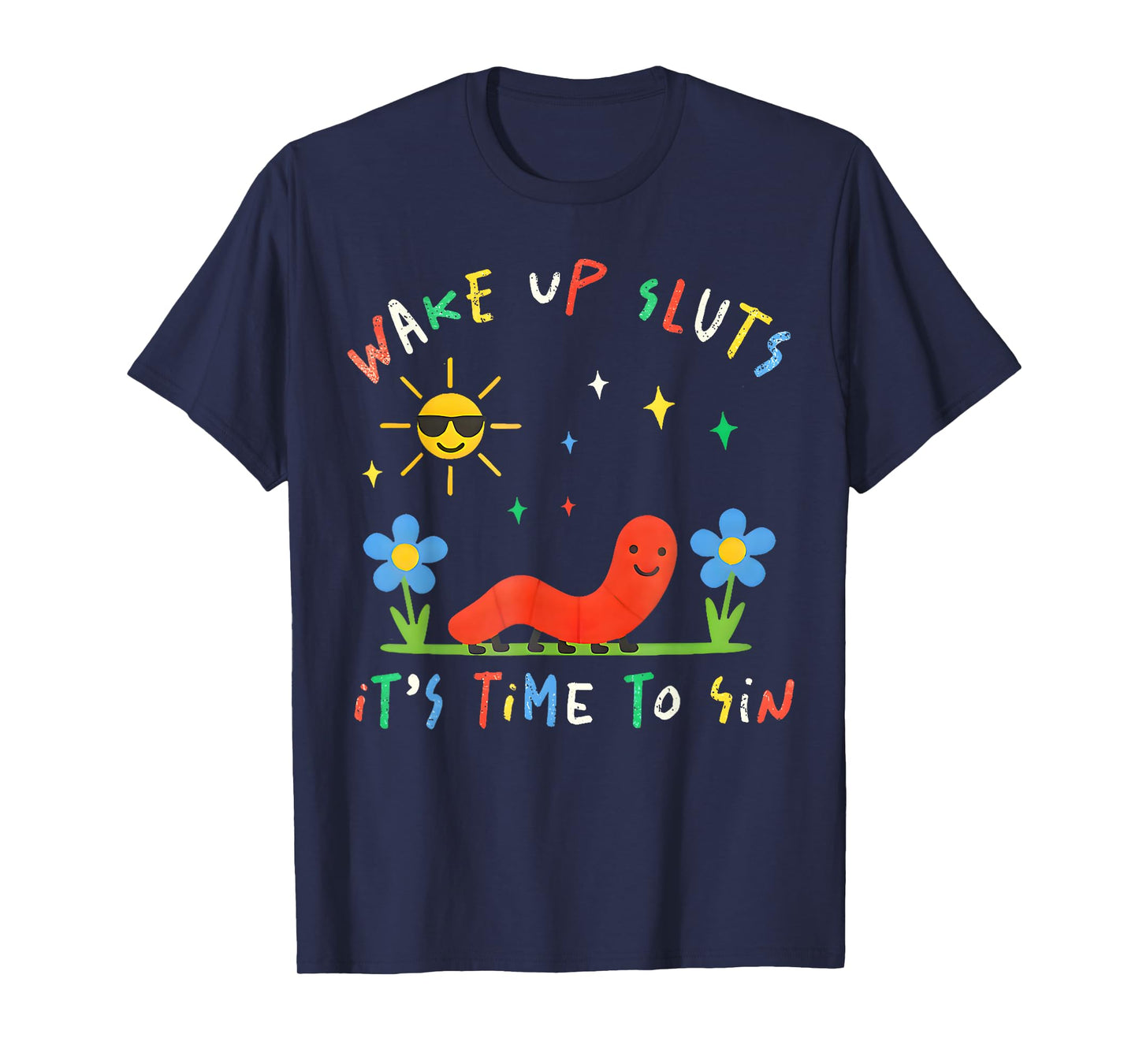 Wake Up Sluts It's Time to Sin Funny Animal Meme T-Shirt