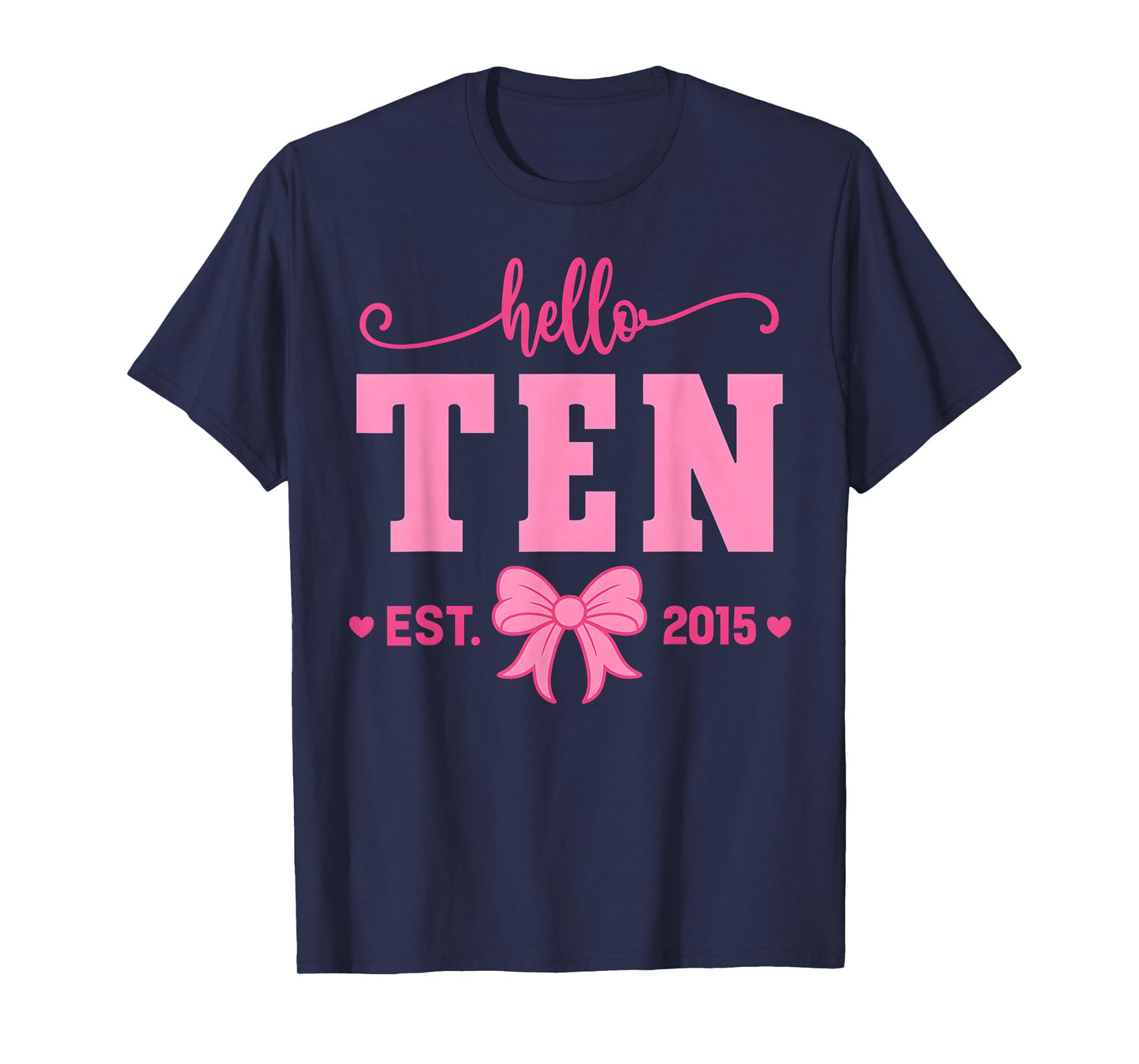 Hello Ten Est 2015 Coquette Bow 10th Birthday Girl T-Shirt
