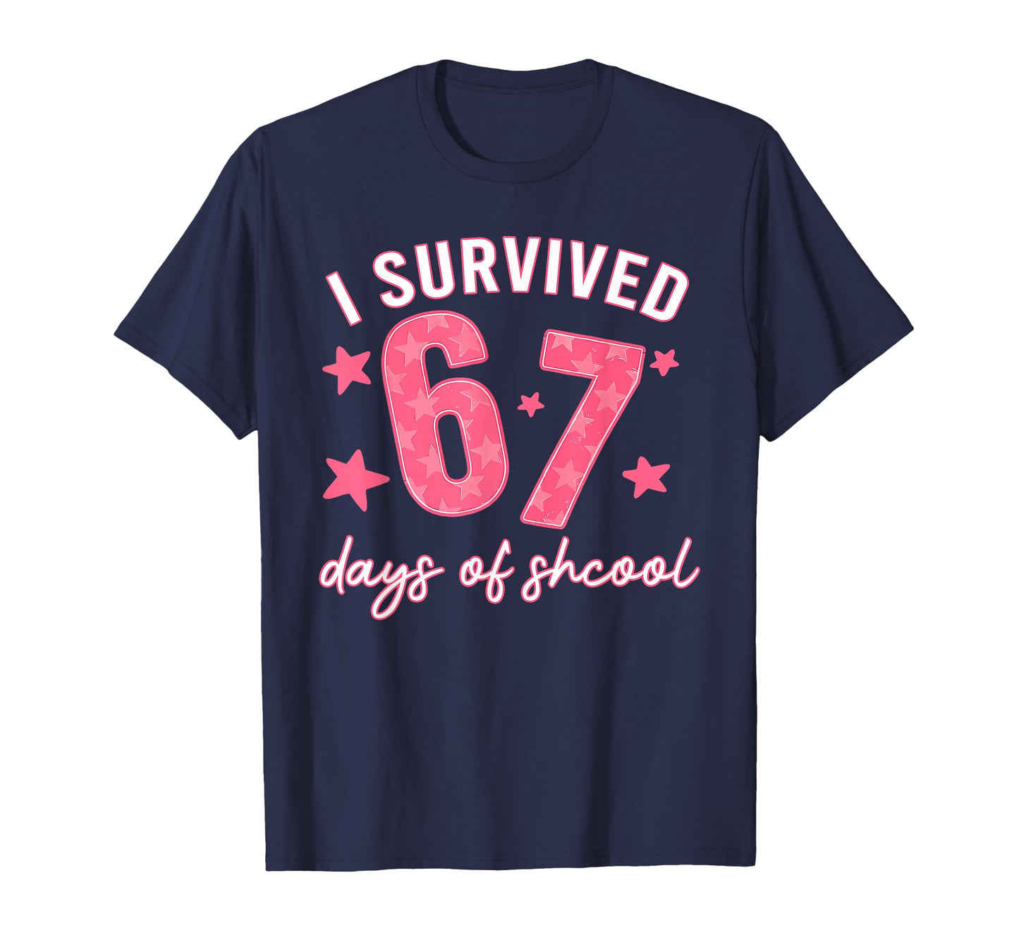 I Survived 67 Days of School Funny 67 Teachers Students Meme T-Shirt
