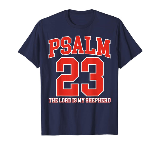 Psalm 23 Christian Faith Bible Verse The Lord is My Shepherd T-Shirt