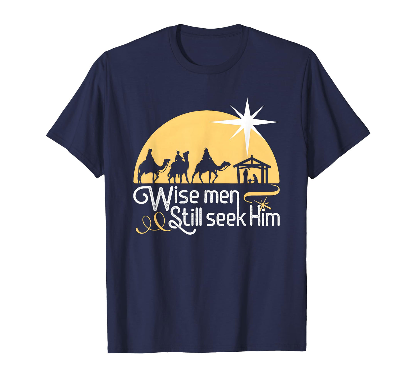 Wise Men Still Seek Him Christian Christmas Jesus Design T-Shirt