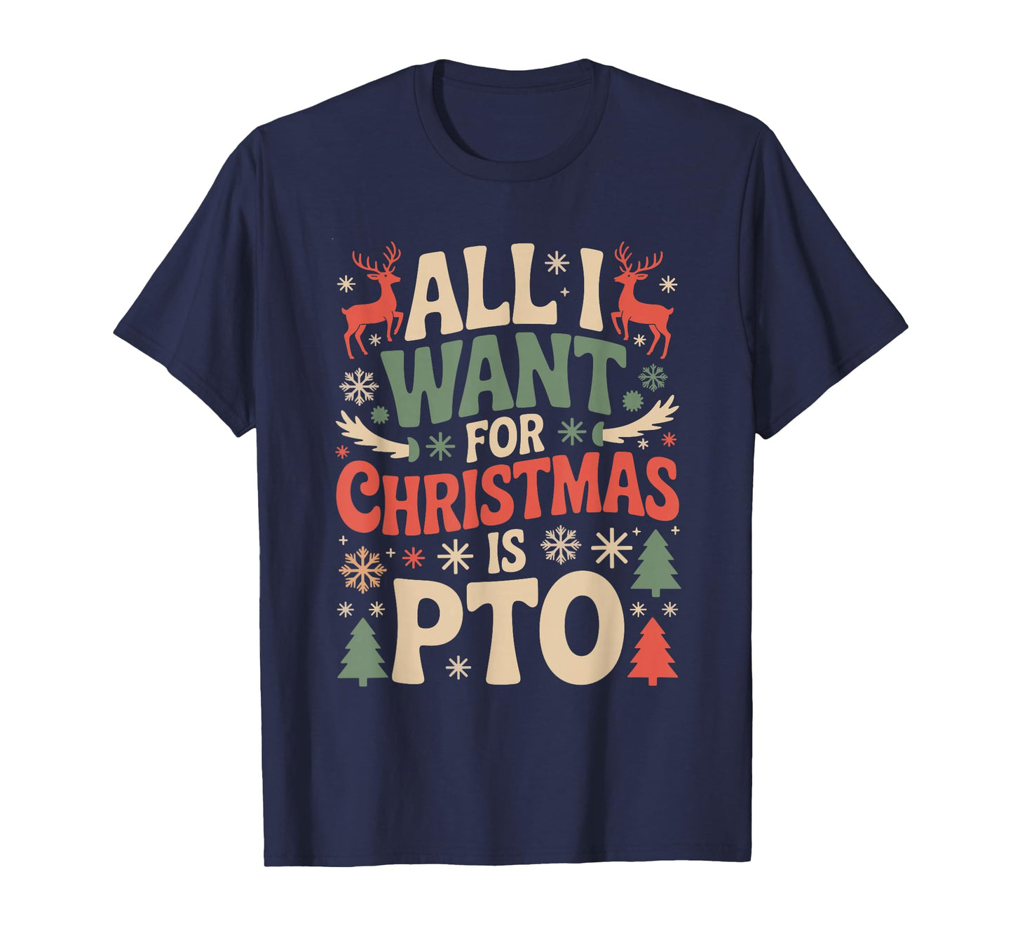 Funny All I Want for Christmas is PTO Matching Ugly Sweater T-Shirt