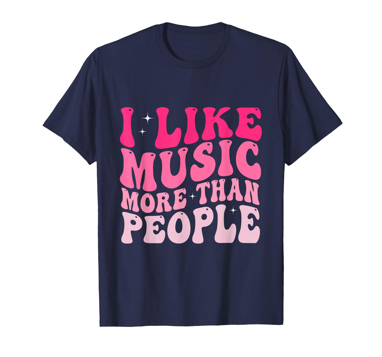I Like Music More Than People Funny Musicians Saying T-Shirt