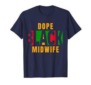 Dope Black Midwife Black Beautiful Midwife T-Shirt