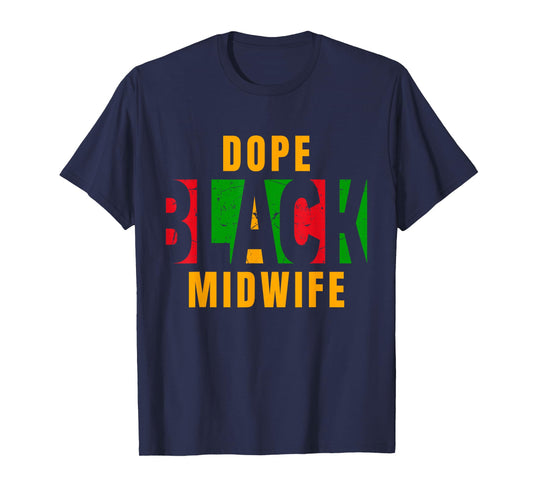 Dope Black Midwife Black Beautiful Midwife T-Shirt