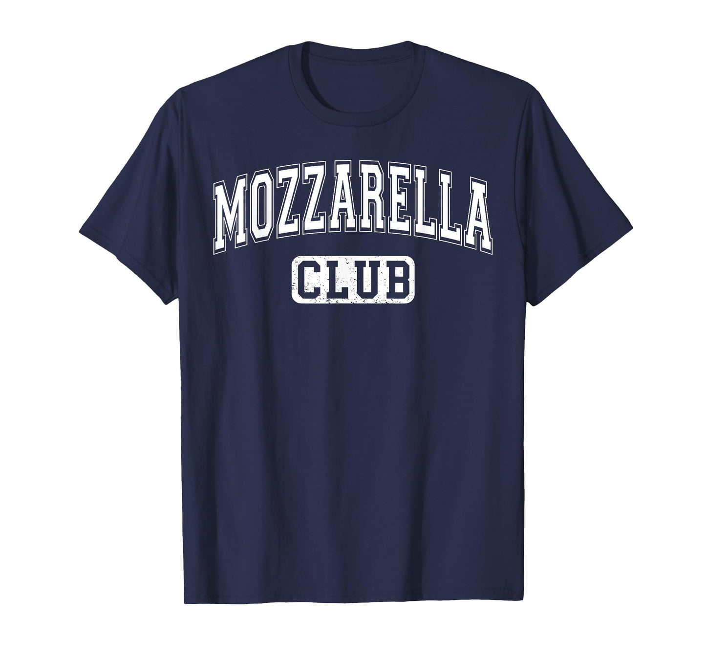 Mozzarella Club Varsity Arched Letters Funny Cheese T-Shirt